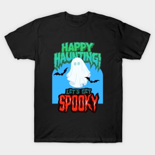 Halloween happy Haunting let's get Spooky Fritts Cartoons T-Shirt